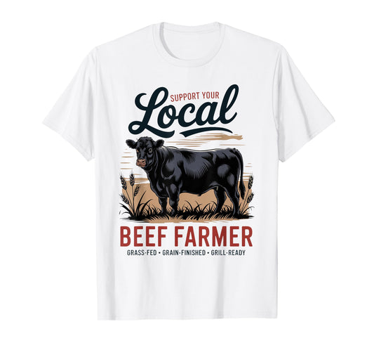 Support Your Local Beef Farmer - Retro Beef Rancher T-Shirt