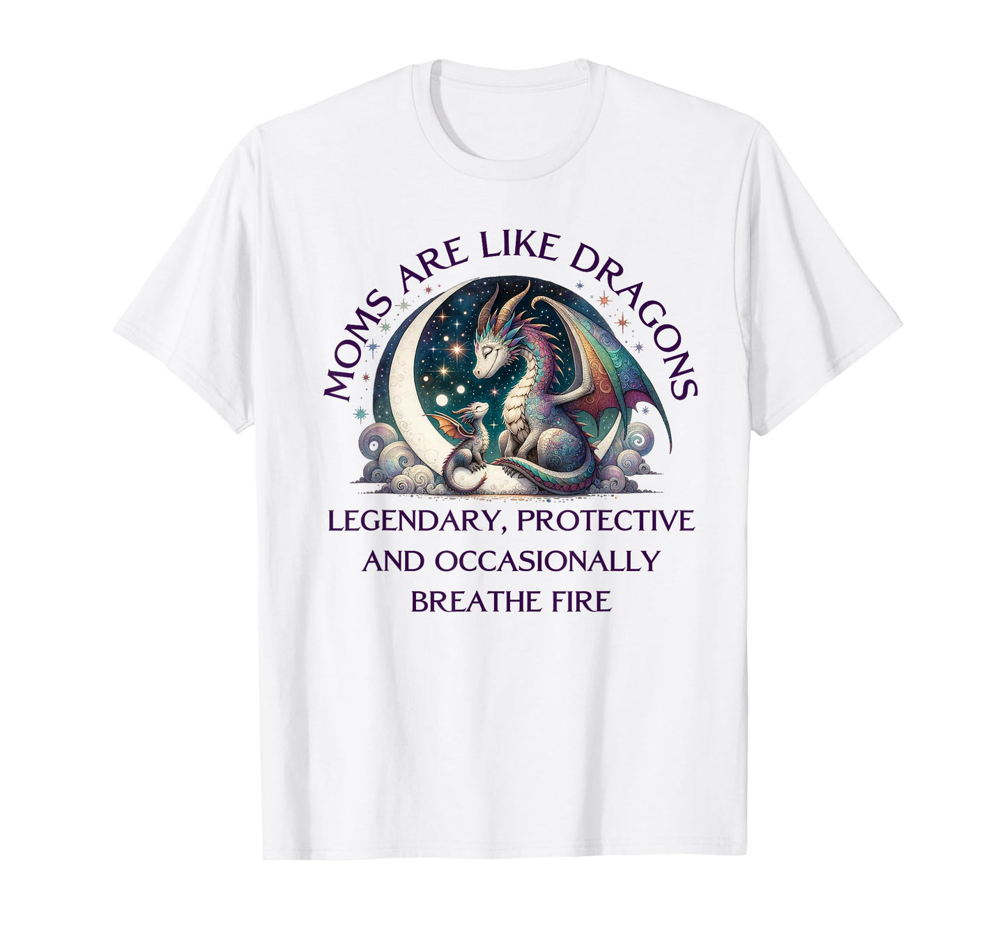 Legendary Mothers Day Dragon Moms are Like Dragons T-Shirt