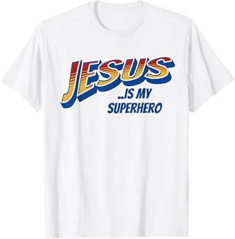 Jesus Is My Superhero Funny Christian Religious Super Hero T-Shirt