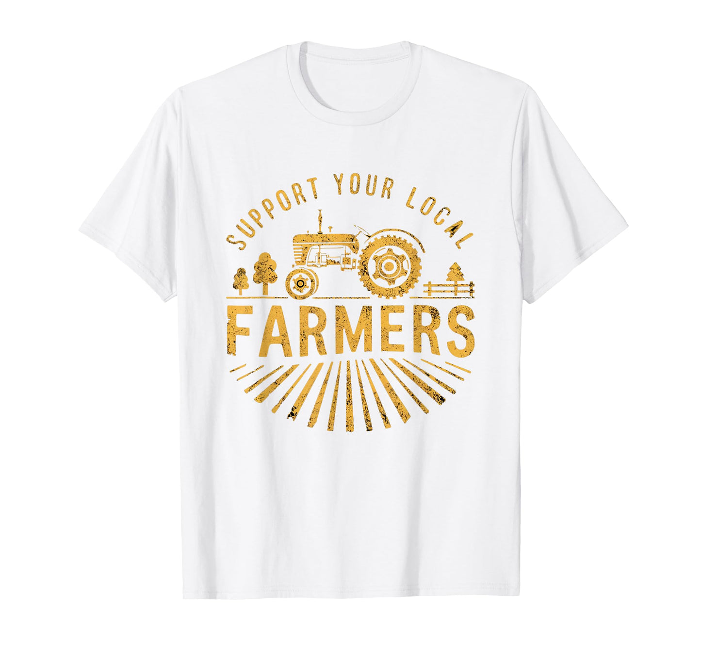Support Your Local Farmers Farming Life Farm Tractor Farmer T-Shirt