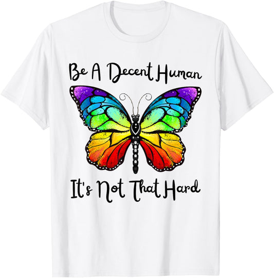 vintage butterfly Retro Be A Decent Human It's Not That Hard T-Shirt