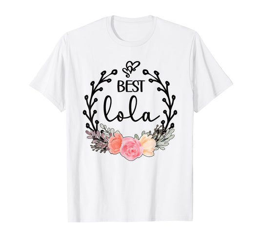 Best Lola Grandmother Appreciation Lola Grandma T-Shirt