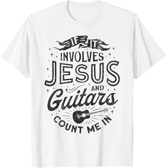 If It Involves Jesus And Guitars Guitarist Christian Music T-Shirt