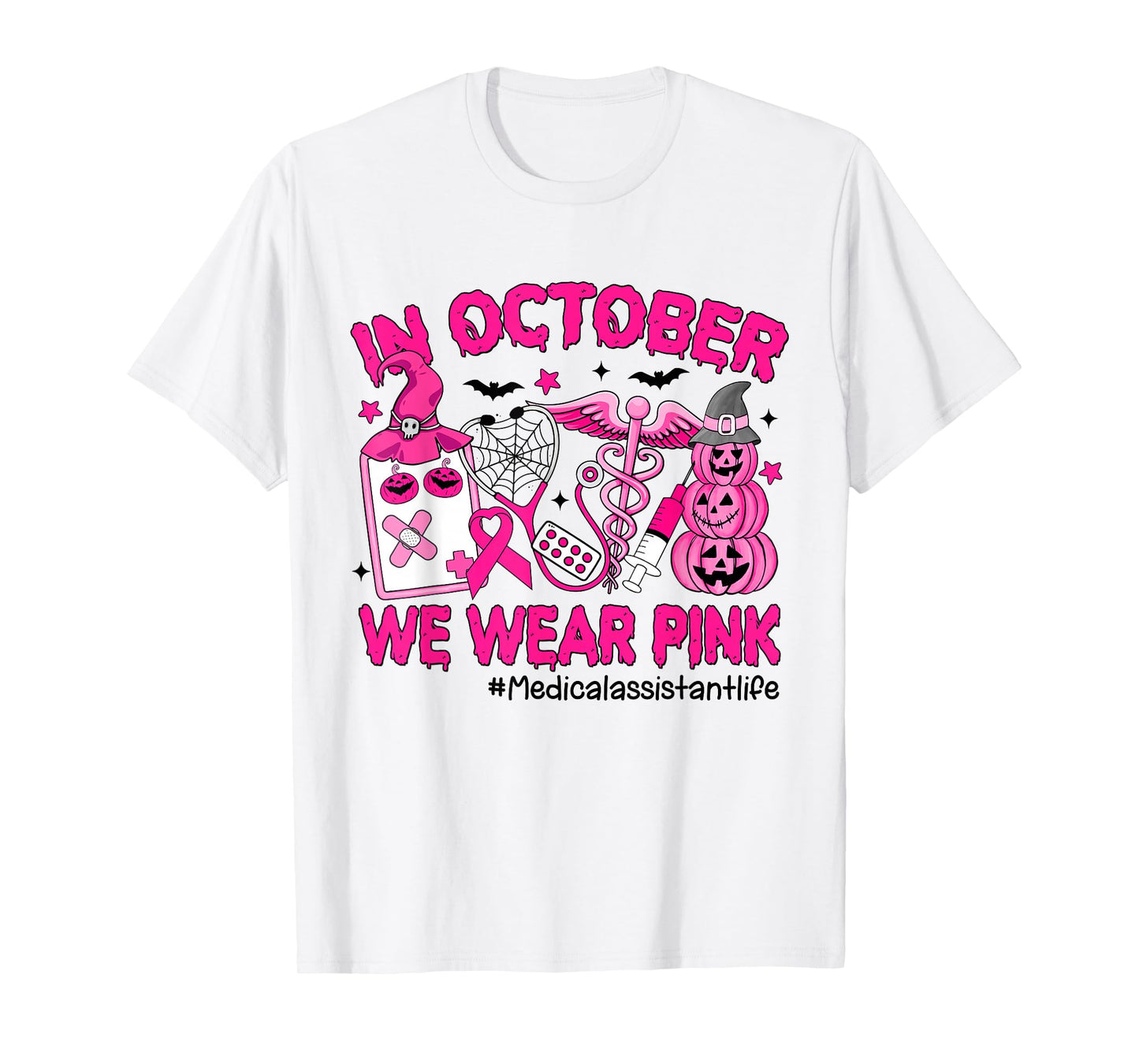 in October We Wear Pink Medical Assistant Life Breast Cancer T-Shirt