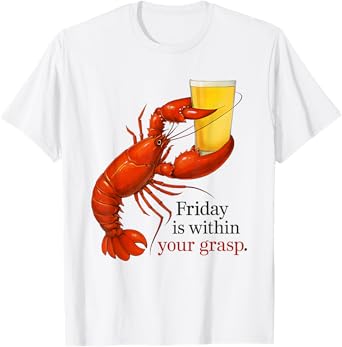 Lobster Beer Friday is Within Your Grasp T-Shirt