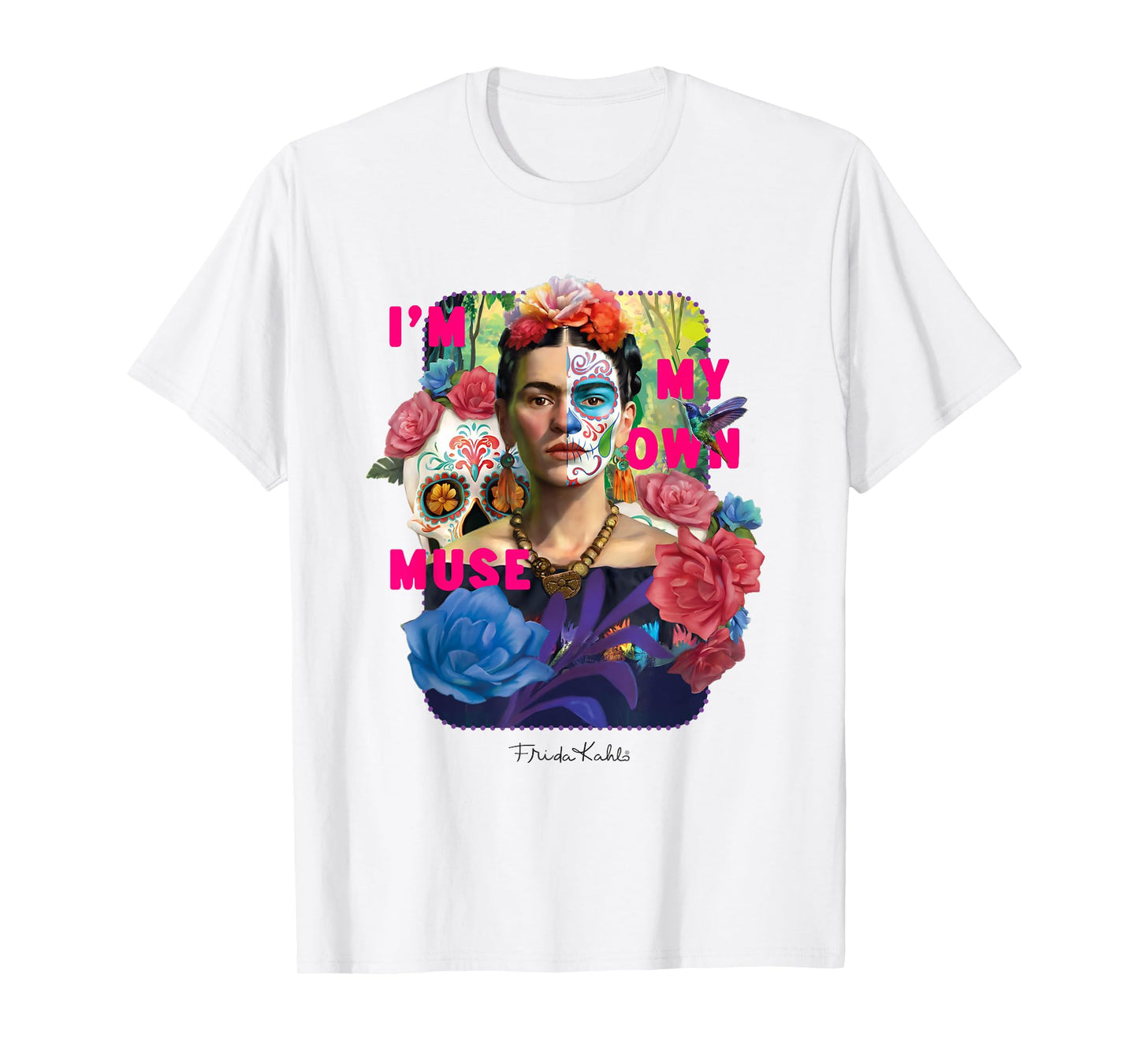 I am my own muse - Frida Kahlo T-Shirt