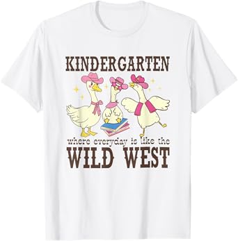 Kindergarten Wild West Goose Cowboy Goose Back To School T-Shirt