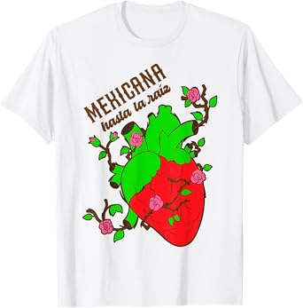 Mexicana Hasta La Raíz T-Shirt