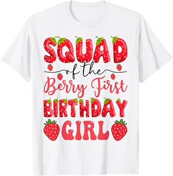 Squad Of The Berry First Birthday Girl Strawberry Lover T-Shirt