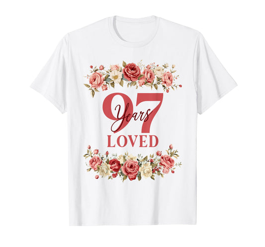 97 Years Loved 97th Birthday Floral 97 Years Old Women T-Shirt