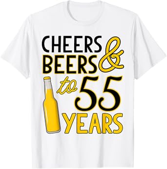 Cheers & Beers to 55 Years Fifty-Fifth Birthday Celebration T-Shirt