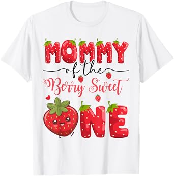 Mommy Of The Berry Sweet One Strawberry First Birthday T-Shirt