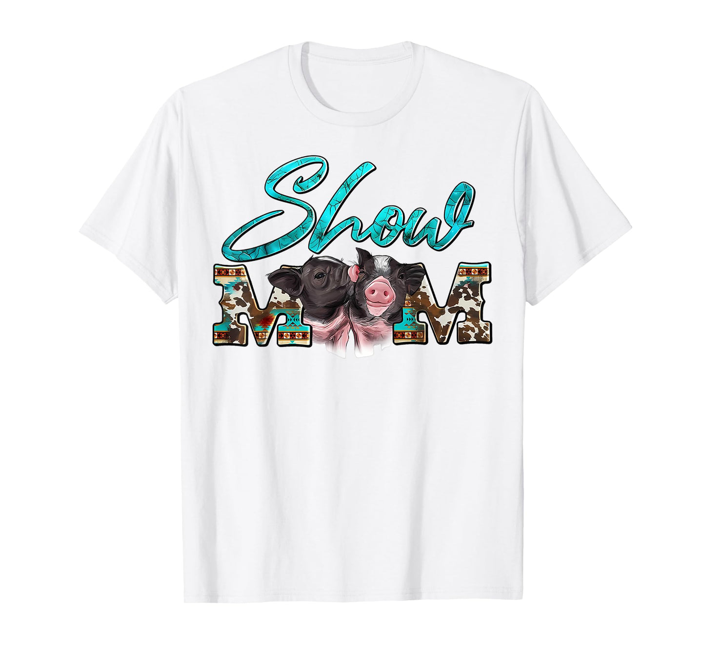 Show Mom Pigs Couple Western Mother's Day Farm Life Farmer T-Shirt