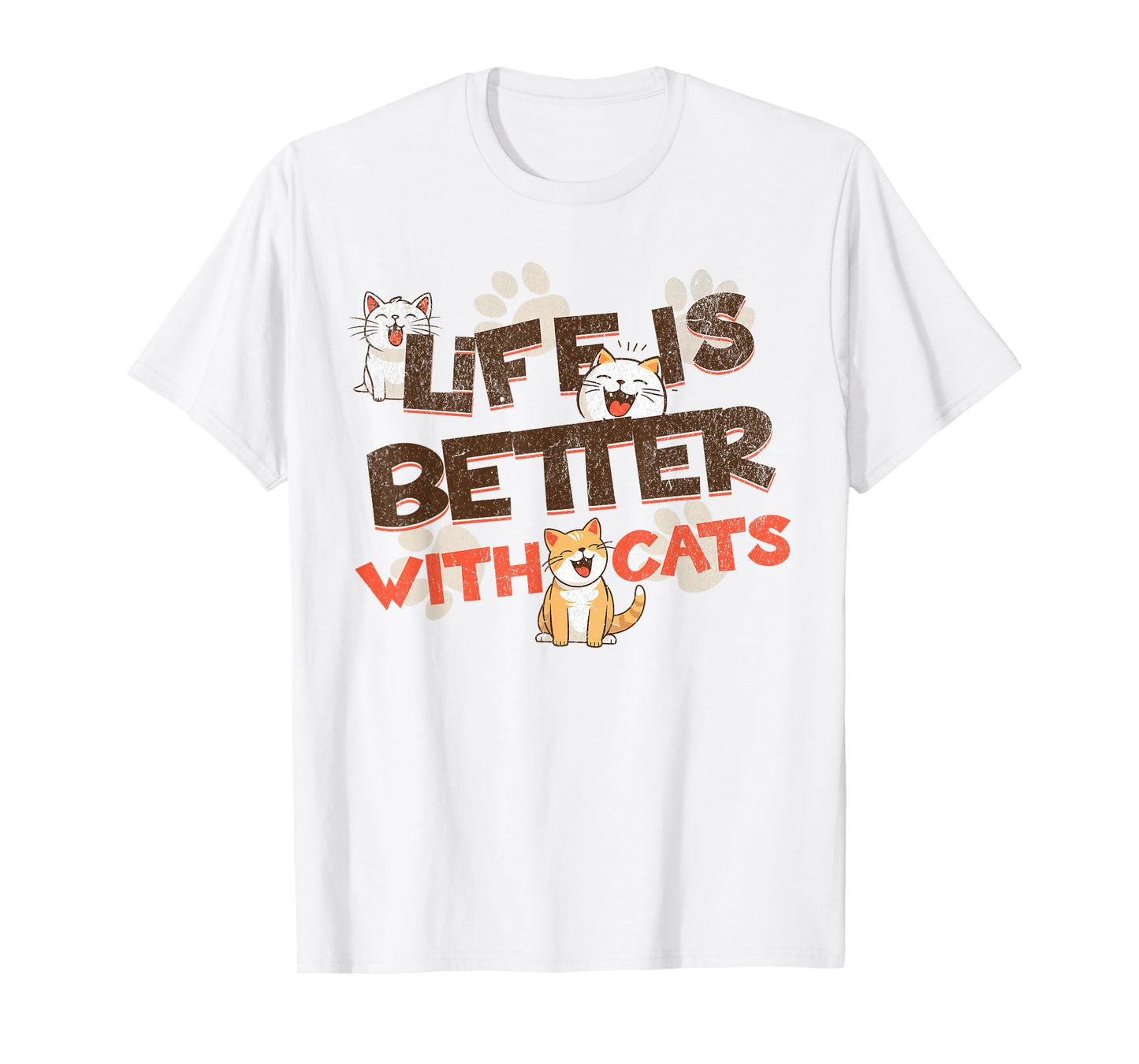Life is Better With Cats Funny Cats Lover Women Girls Ladies T-Shirt