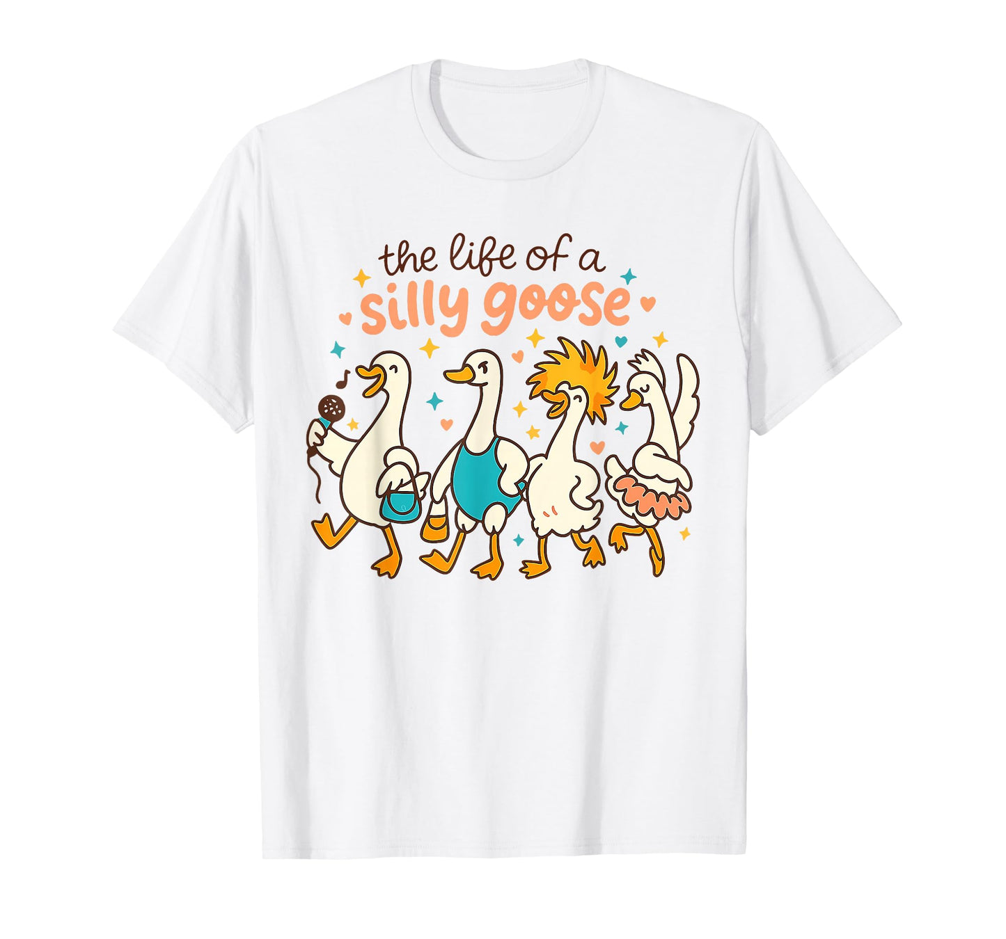 The Life of a Silly Goose Funny Trendy Meme Show Girl Tee T-Shirt
