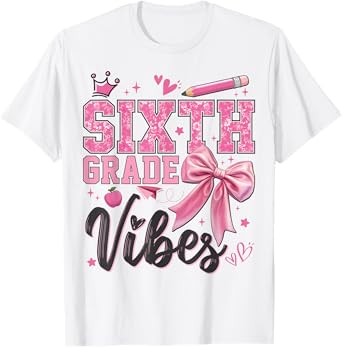 6th Sixth Grade Vibes Back To School Coquette Teacher Girl T-Shirt