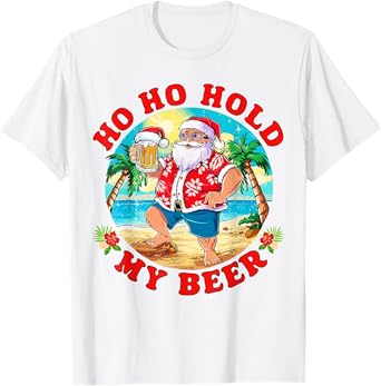 Christmas in July Summer Santa Sunglasses Ho Ho Hold My Beer Men Women T-Shirt