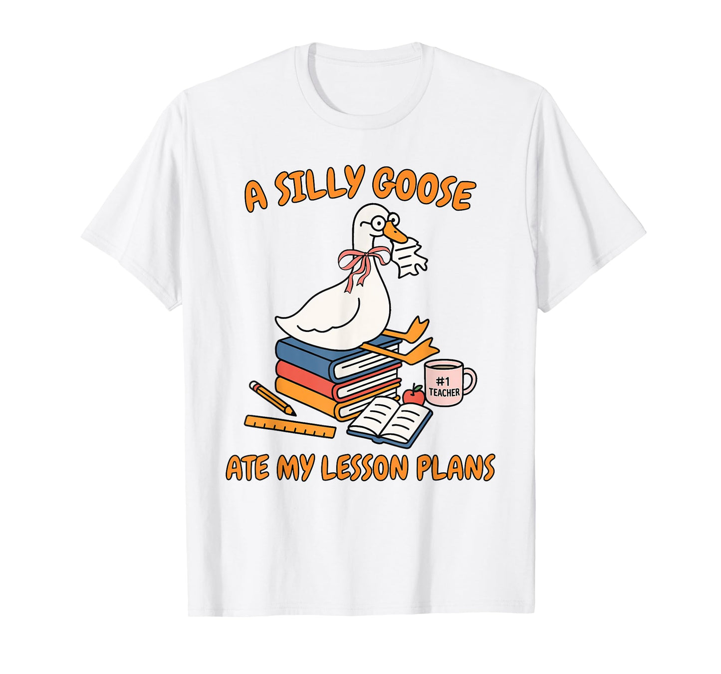 Teacher Life Back To School Silly Goose Ate My Lesson Plans T-Shirt