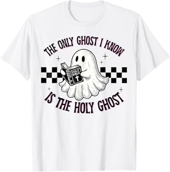 The Only Ghost I Know Is The Holy Ghost, Ghost Read Book T-Shirt