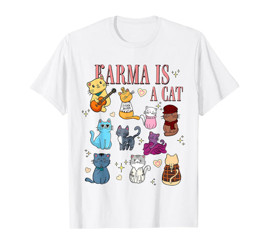 Cute Funny Cat Lover Cat is Karma T-Shirt