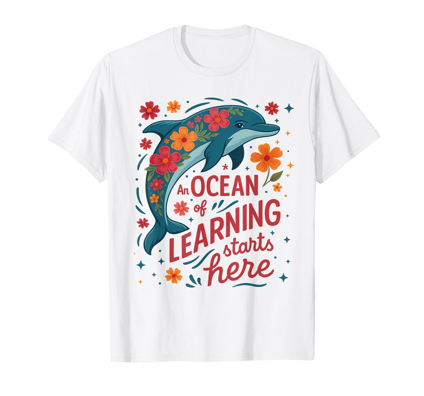 An Ocean Of Learning Starts Here Cute Floral Dolphin Teacher T-Shirt