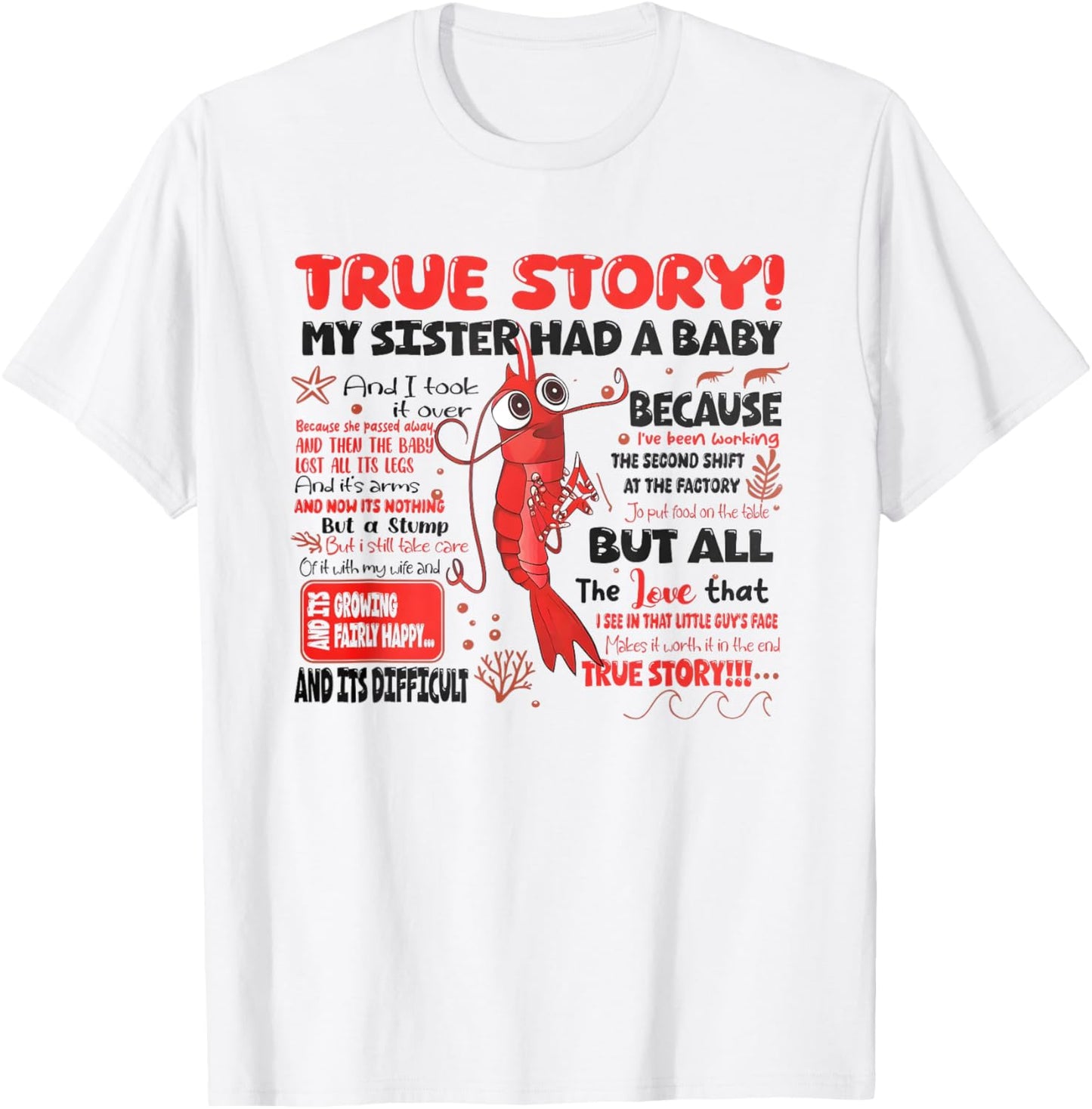 Funny Shrimp True Story My Sister Had a Baby T-Shirt