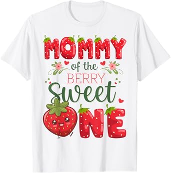 Mommy Of The Berry Sweet One 1St Birthday Strawberry T-Shirt