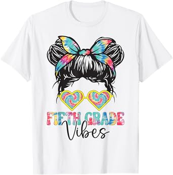 Fifth Grade Vibes Messy Hair Bun Girl Back To School 5th T-Shirt