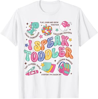 I Speak Toddler Teacher Pre K Back To School Happy First Day T-Shirt