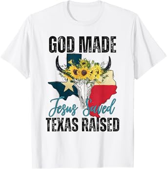 God Made Jesus Saved Texas Raised - Texas Pride Flag Map T-Shirt