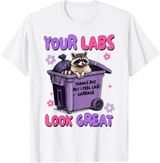 Chronic POTS EDS Invisible Illness Your Labs Look Great T-Shirt
