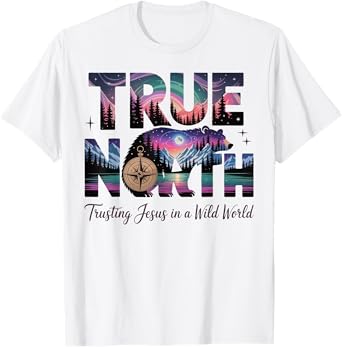 True North Trusting Jesus in a Wild World Bear Summer Camp T-Shirt