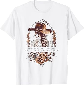 Perhaps You Were Born For Such A Time As This T-Shirt