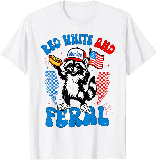 Red White And Feral Funny Raccoon 4th Of July Patriotic T-Shirt
