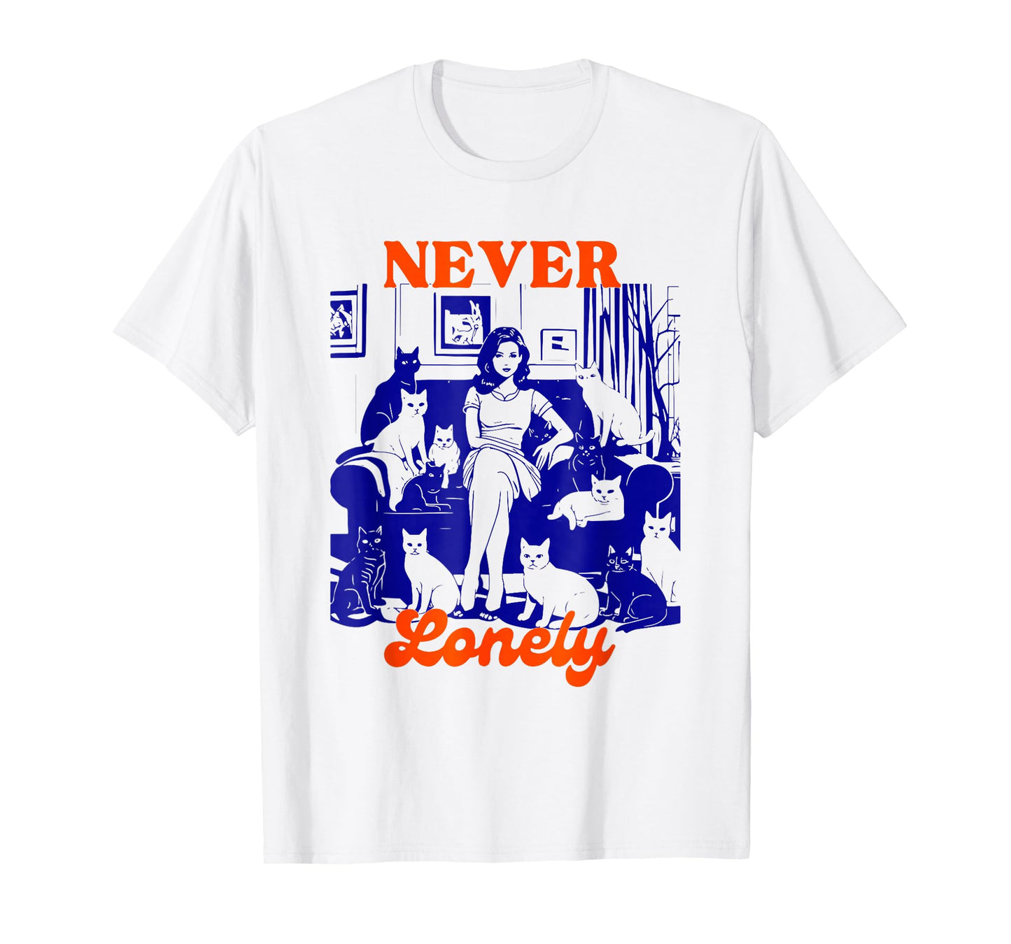Never Lonely Cat Lover Humor Art T-Shirt