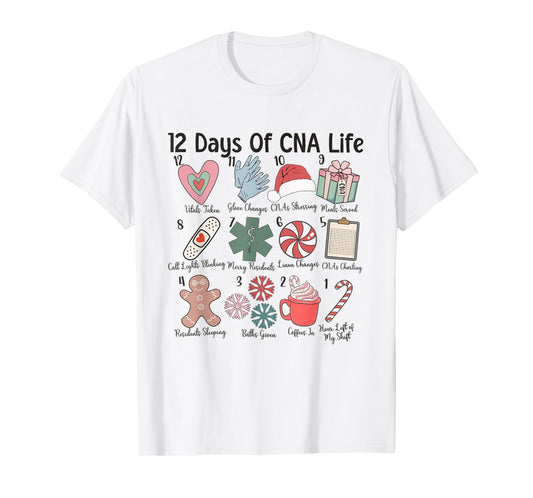 12 Days of CNA Life Certified Nursing Assistant Christmas T-Shirt