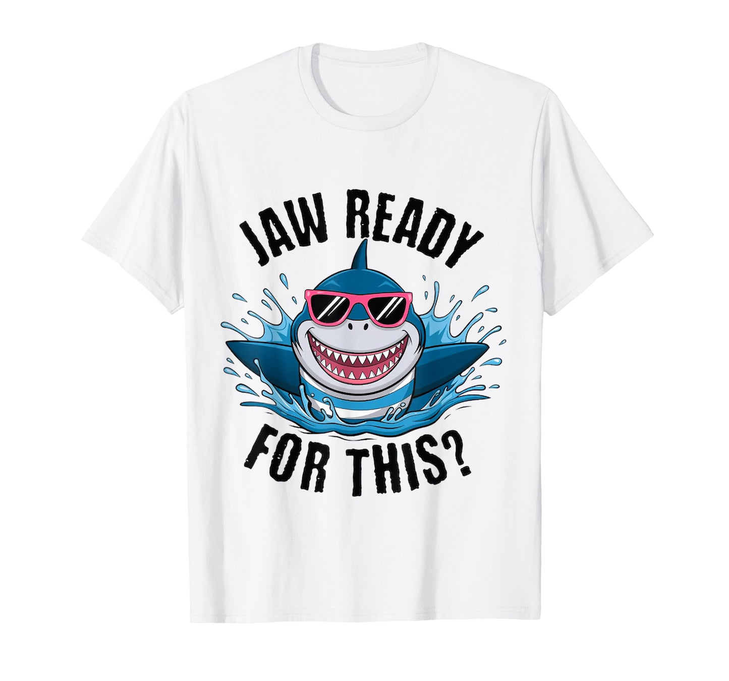 Funny Jaw Ready For This Shark Lover Ocean Wildlife T-Shirt
