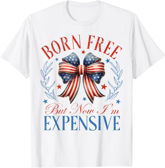 Born Free But Now I'm Expensive 4th Of July Toddler Boy Girl T-Shirt