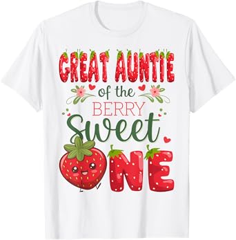 Great Auntie Of The Berry Sweet One 1St Birthday Strawberry T-Shirt