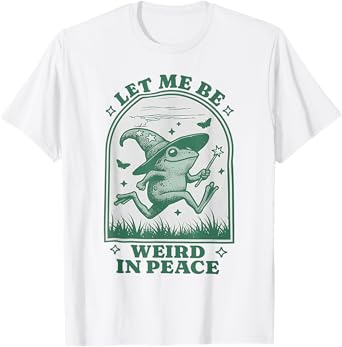 Let Me Be Weird In Peace T-Shirt