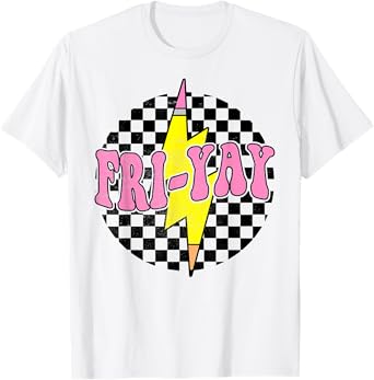 Fri-Yay Happy Friday Funny Weekend Teacher Back To School T-Shirt