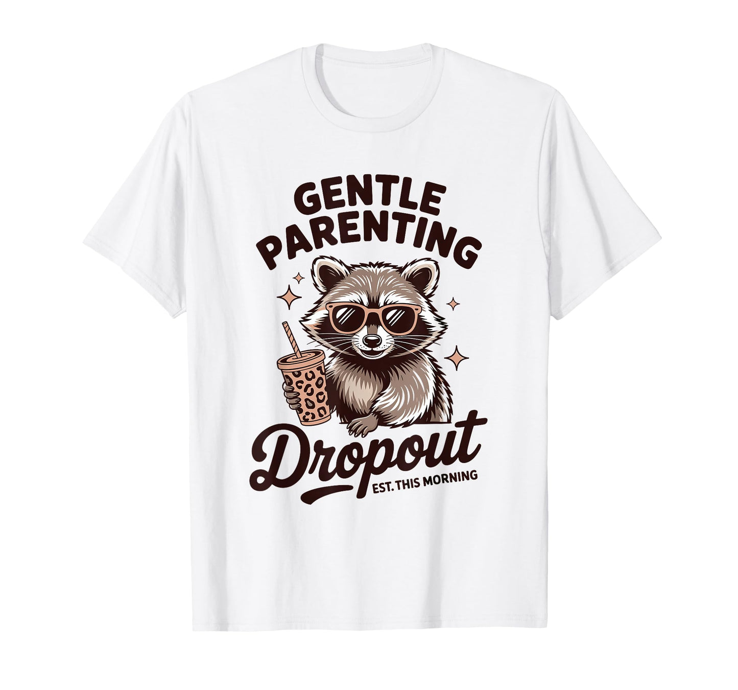 Motherhood Gentle Parenting Dropout Humor Quote T-Shirt