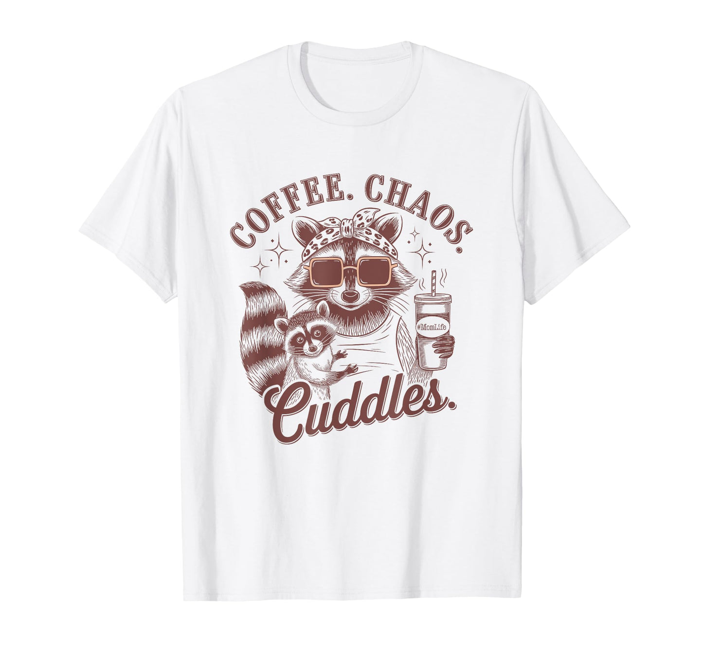 Coffee Chaos Cuddles Raccoon Mom Life Fun T-Shirt