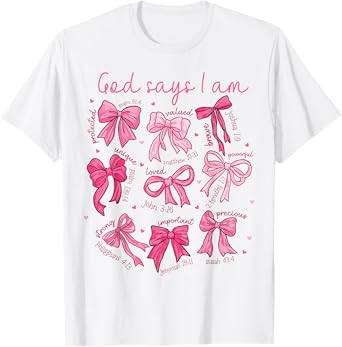 Bow God Say I Am Christian Girl Teen Women Bible Verse Jesus T-Shirt