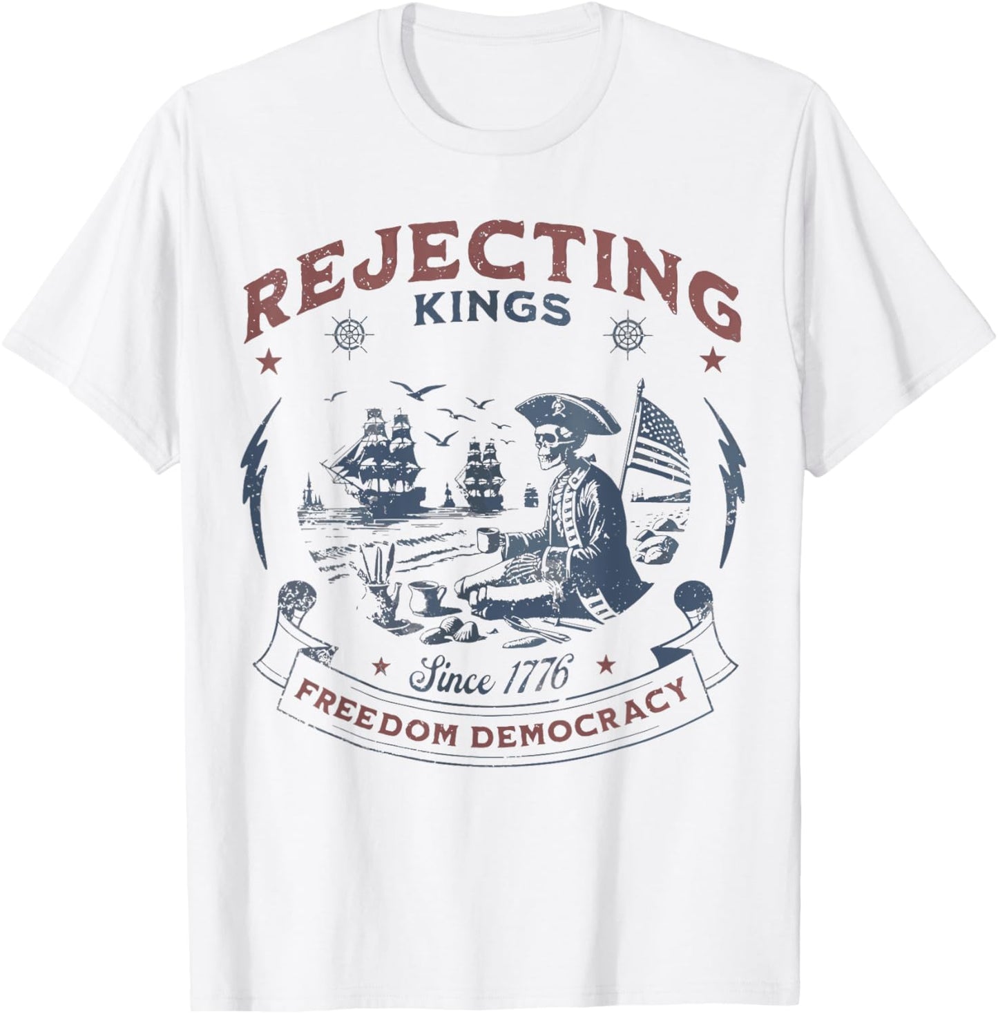 Rejecting Kings Since 1776 Patriotic Usa Flag 4th Of July T-shirt