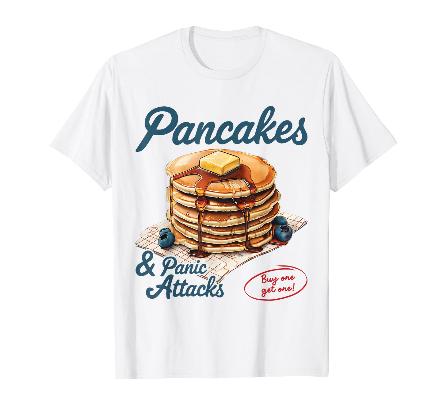 Pancakes and Panic Attacks Mental Health Awareness Anxiety T-Shirt
