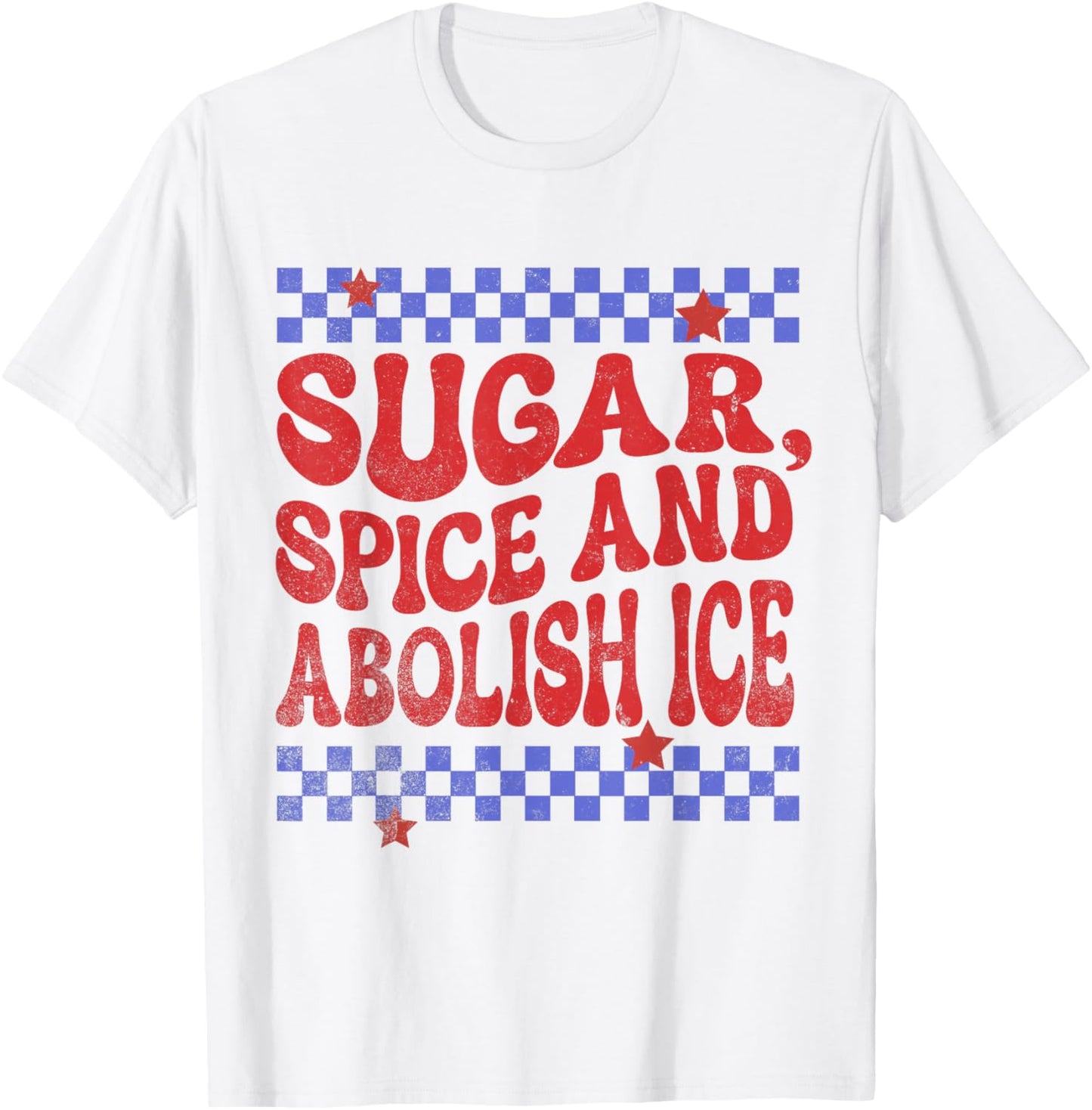 Sugar Spice And Abolish Ice T-Shirt