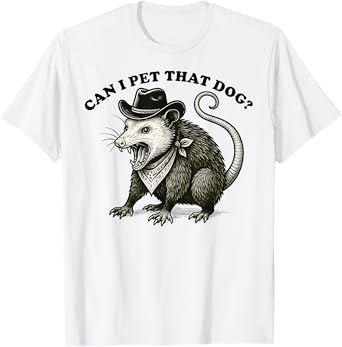 Can I Pet That Dog Meme Animal Lover Funny Opossum Men Women Kids T-Shirt