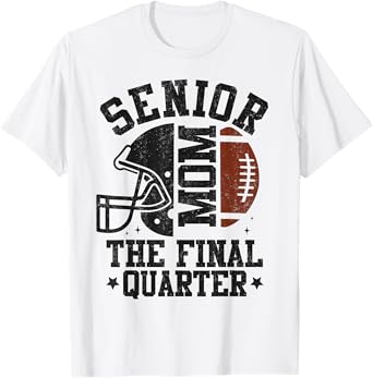 Football Senior Mom 2026 The Final Quarter T-Shirt