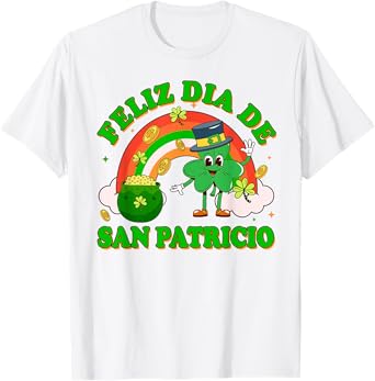 St. Patrick's Irish Lucky Shamrock Feliz Dia De San Patricio T-Shirt